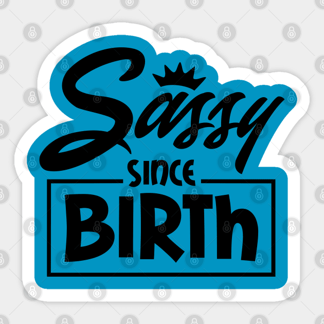 Sassy Sticker by The Glam Factory